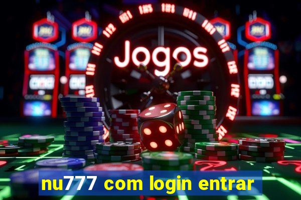 nu777 com login entrar